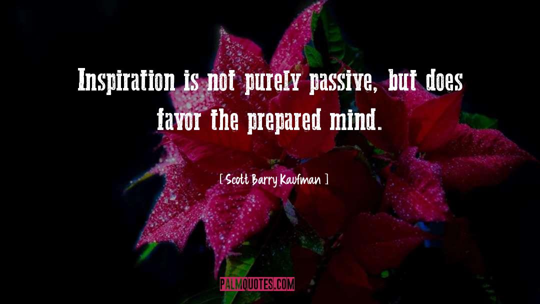 Prepared Mind quotes by Scott Barry Kaufman