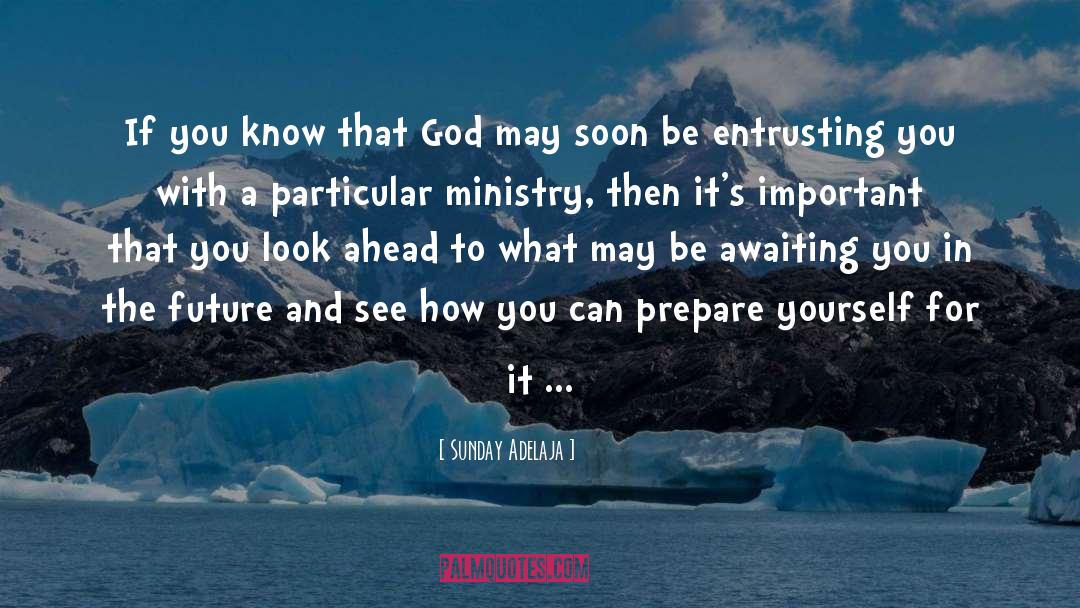 Preparedness quotes by Sunday Adelaja