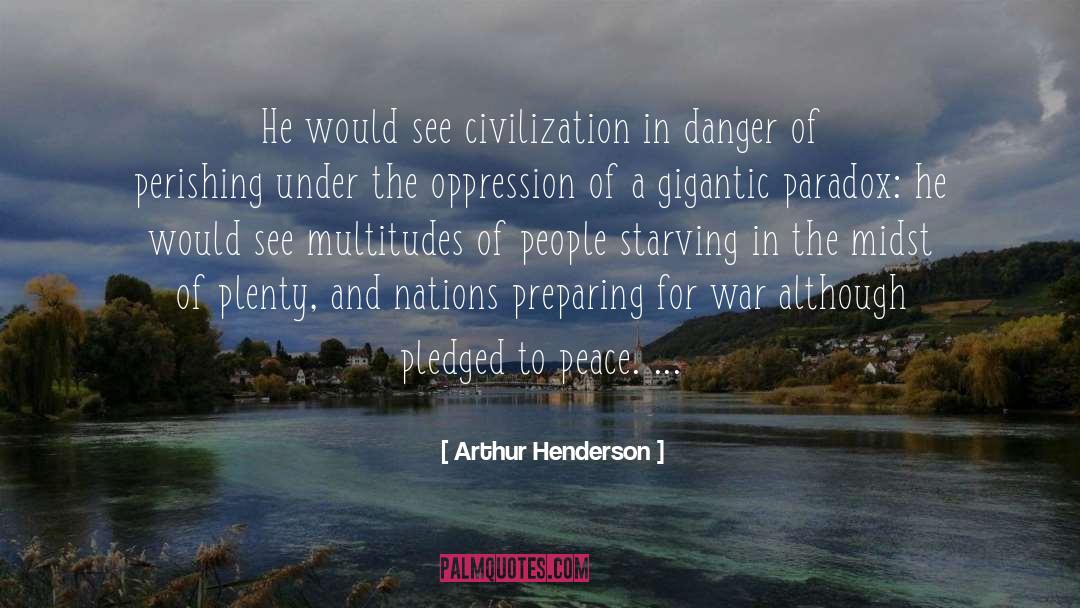 Preparing For War quotes by Arthur Henderson