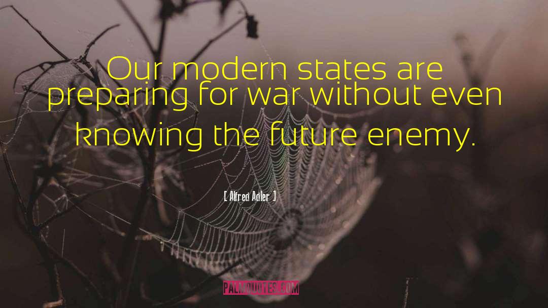 Preparing For War quotes by Alfred Adler
