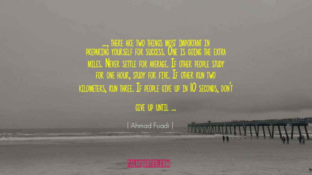 Preparing Yourself quotes by Ahmad Fuadi