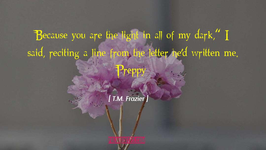 Preppy quotes by T.M. Frazier