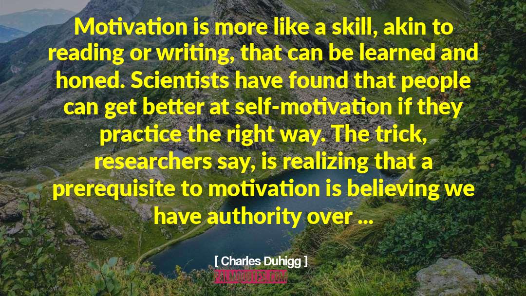 Prerequisite quotes by Charles Duhigg