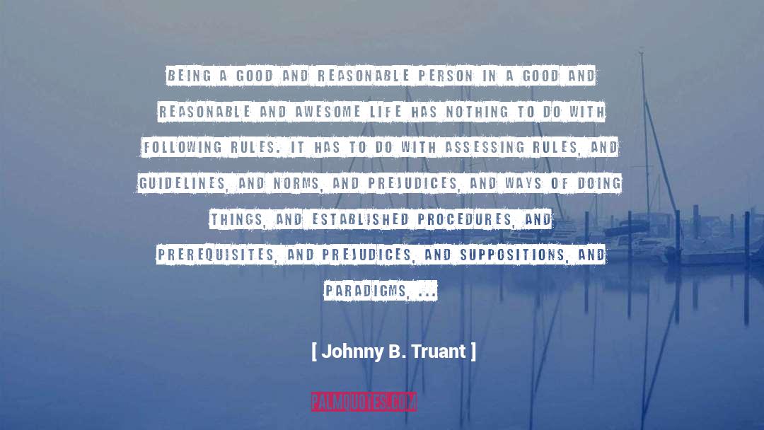 Prerequisites quotes by Johnny B. Truant