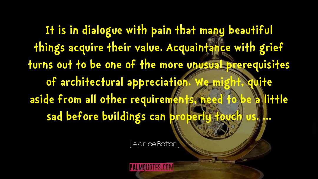 Prerequisites quotes by Alain De Botton