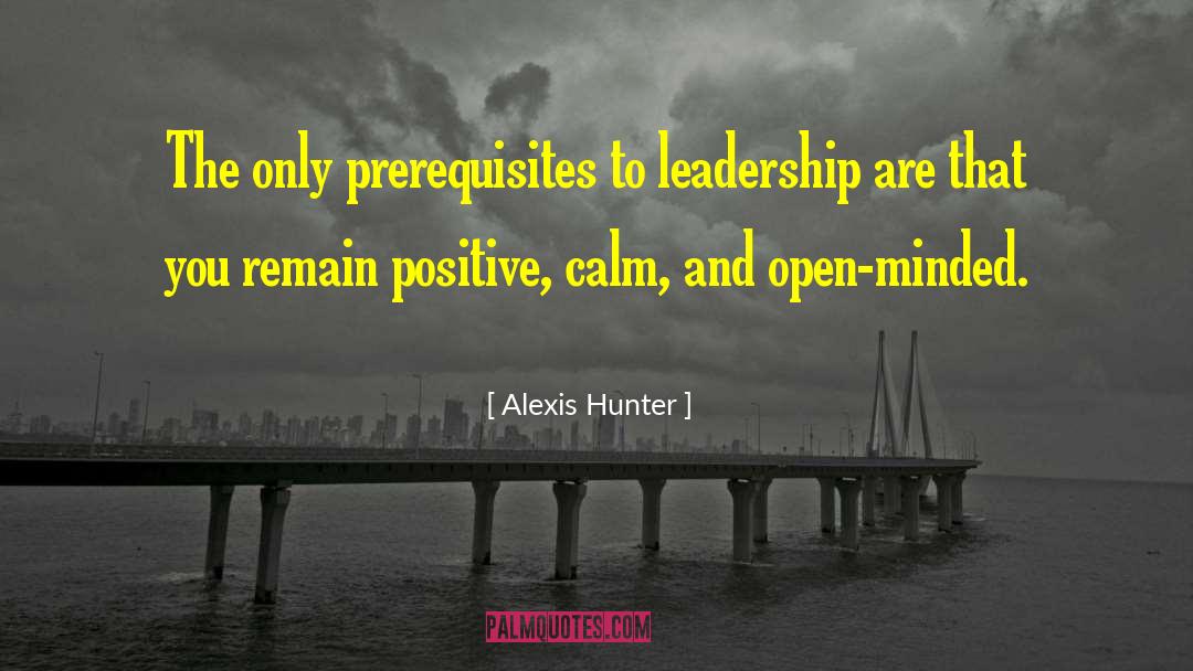 Prerequisites quotes by Alexis Hunter