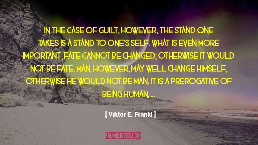 Prerogative quotes by Viktor E. Frankl