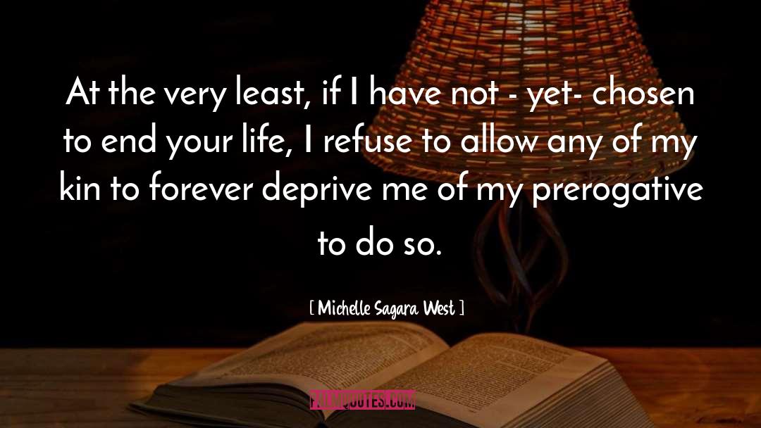 Prerogative quotes by Michelle Sagara West