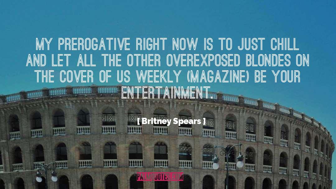 Prerogative quotes by Britney Spears