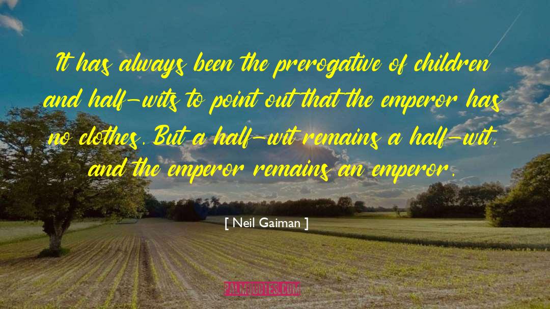 Prerogative quotes by Neil Gaiman