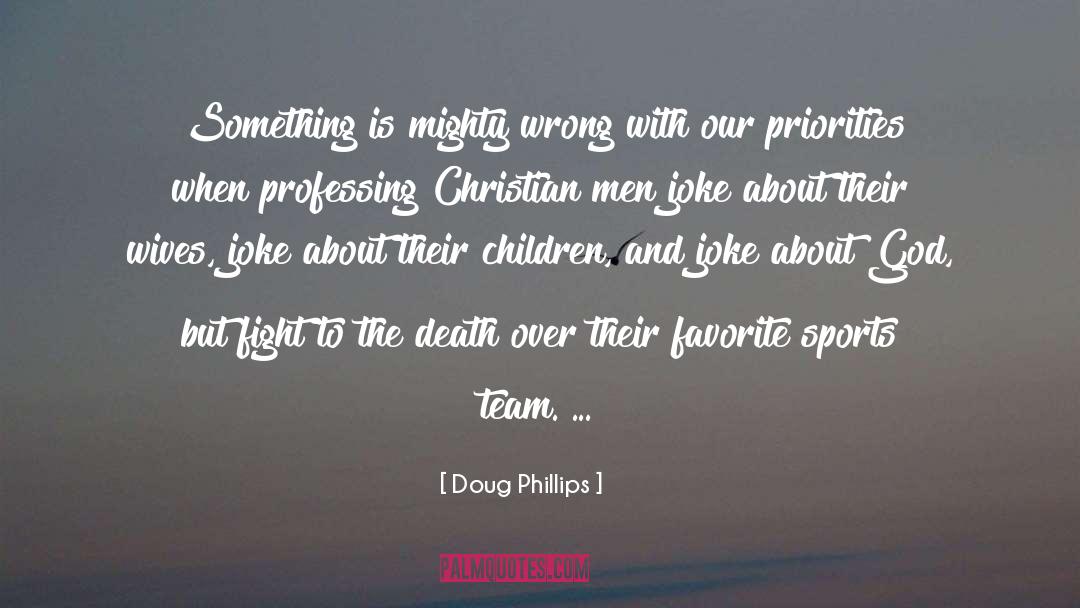 Presagia Sports quotes by Doug Phillips