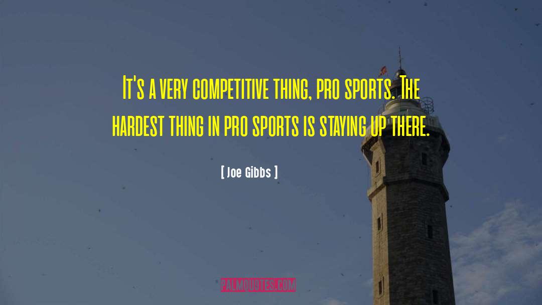 Presagia Sports quotes by Joe Gibbs