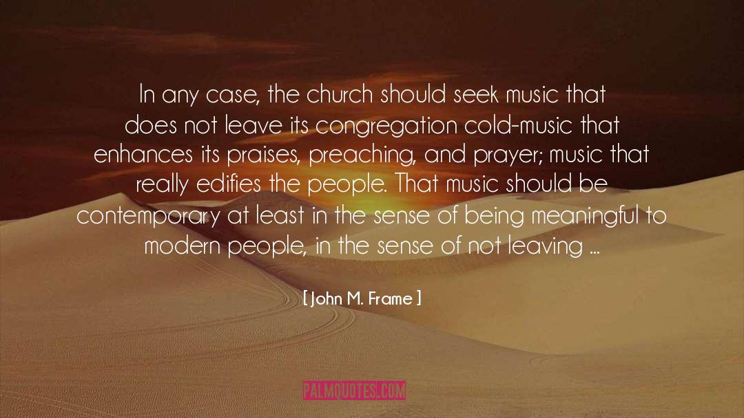 Presbyterian Church Of Usa quotes by John M. Frame