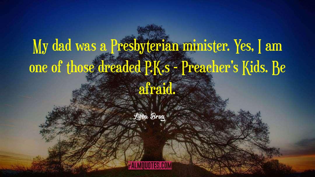 Presbyterians quotes by Libba Bray
