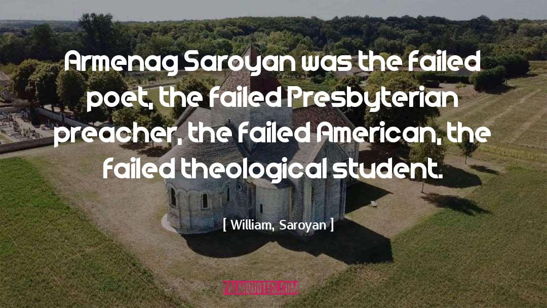 Presbyterians quotes by William, Saroyan