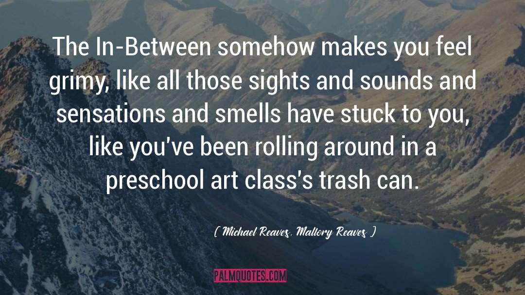 Preschool quotes by Michael Reaves, Mallory Reaves