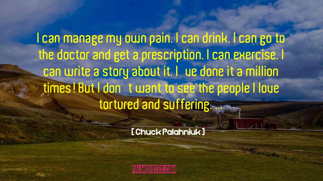 Prescription Medicines quotes by Chuck Palahniuk