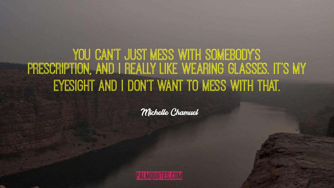 Prescription quotes by Michelle Chamuel