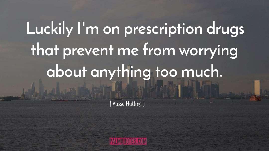 Prescriptions quotes by Alissa Nutting