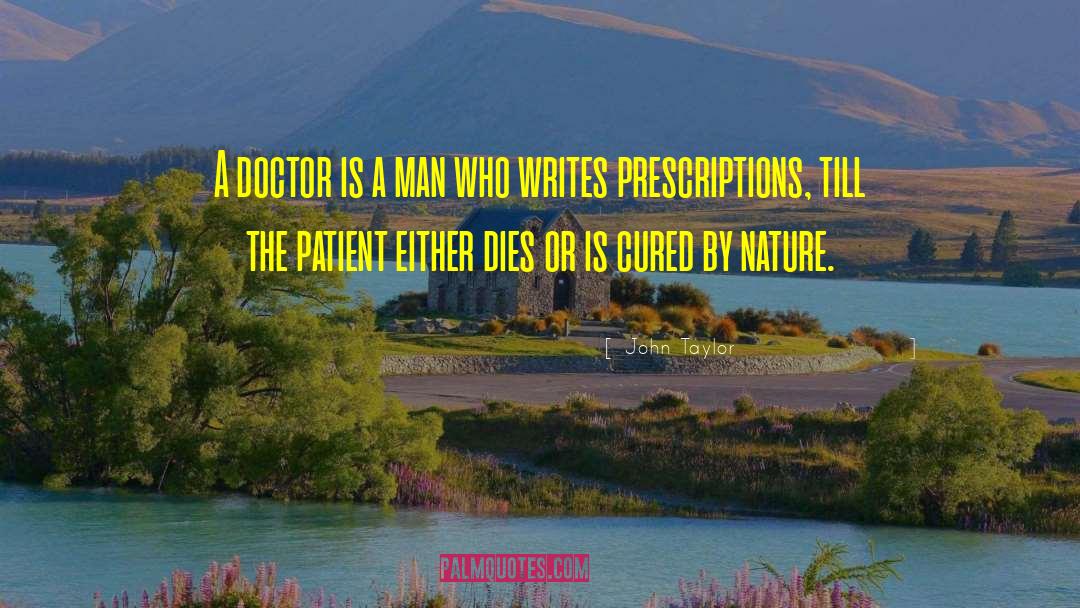 Prescriptions quotes by John Taylor