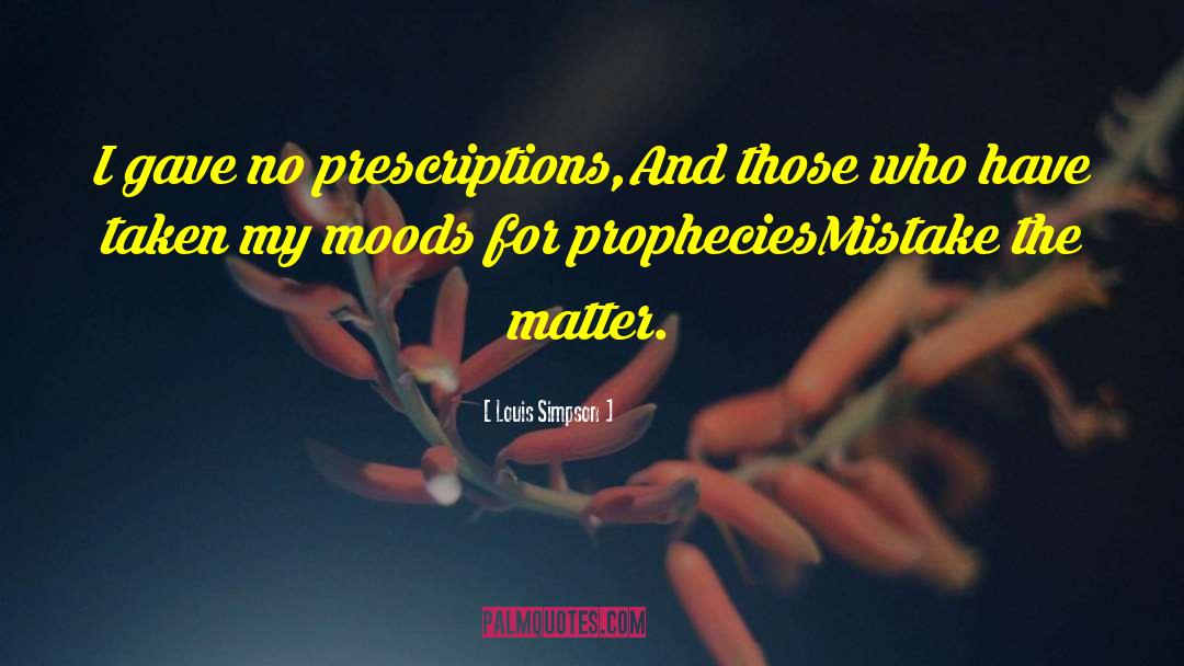 Prescriptions quotes by Louis Simpson