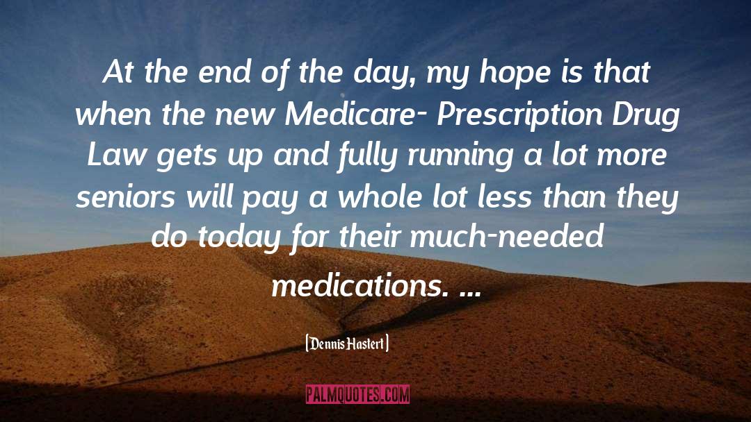 Prescriptions quotes by Dennis Hastert