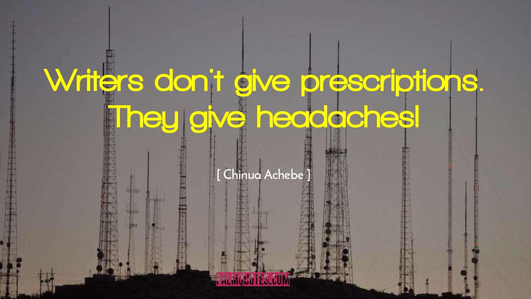 Prescriptions quotes by Chinua Achebe