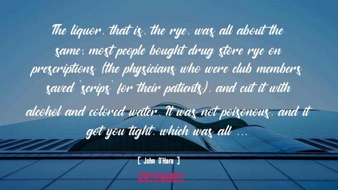 Prescriptions quotes by John O'Hara