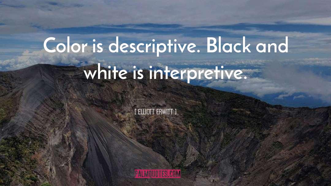 Prescriptive Versus Descriptive quotes by Elliott Erwitt