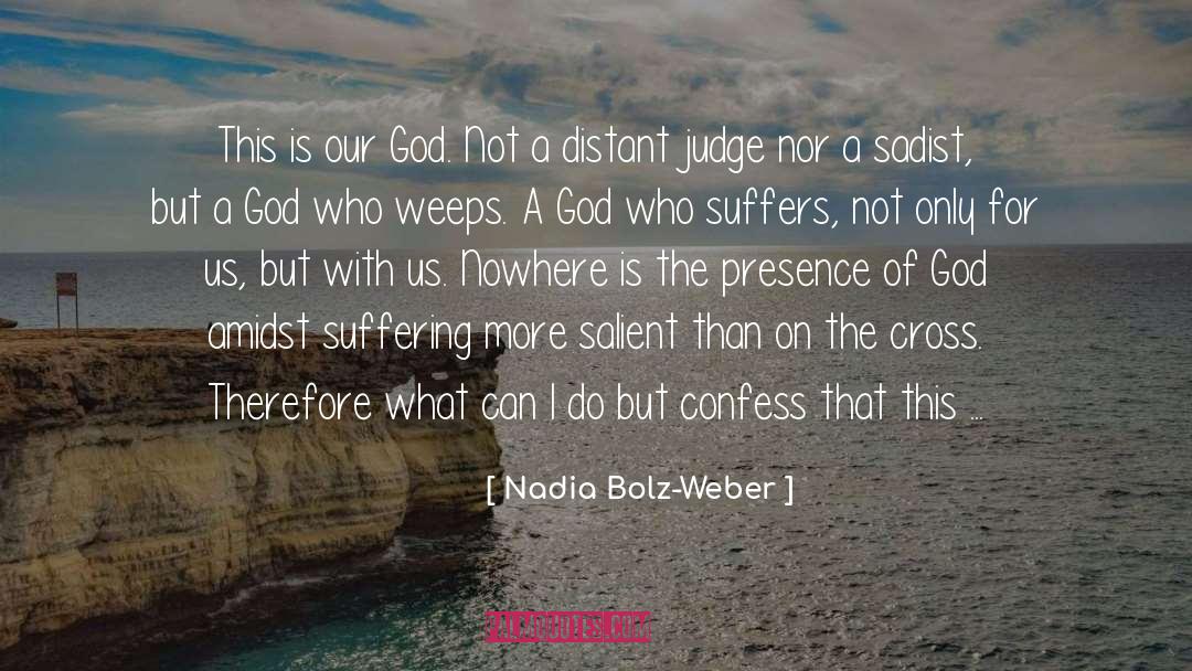 Presence Of God quotes by Nadia Bolz-Weber