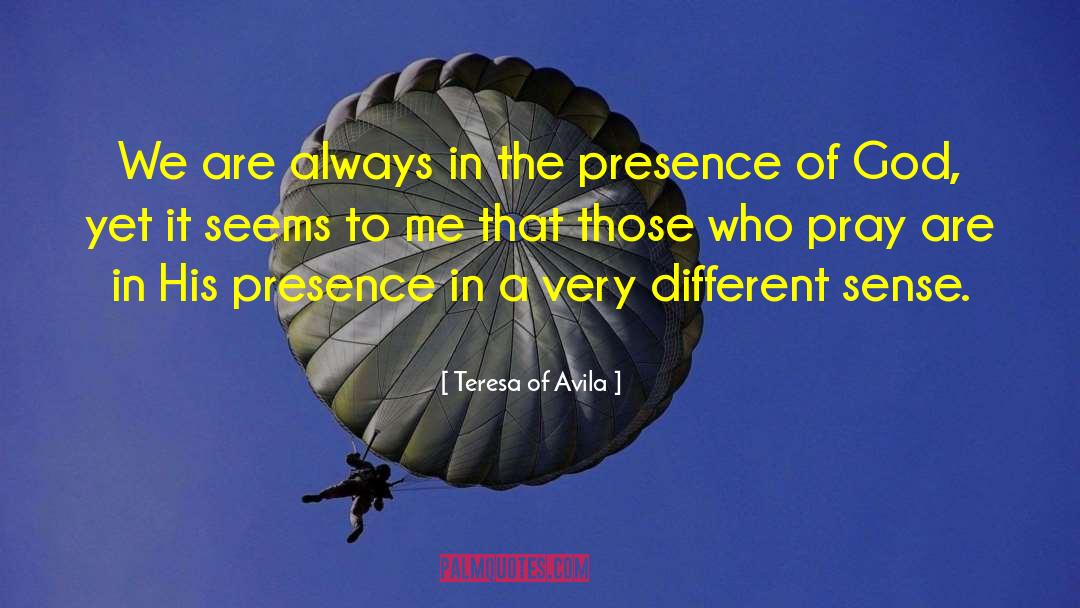 Presence Of God quotes by Teresa Of Avila