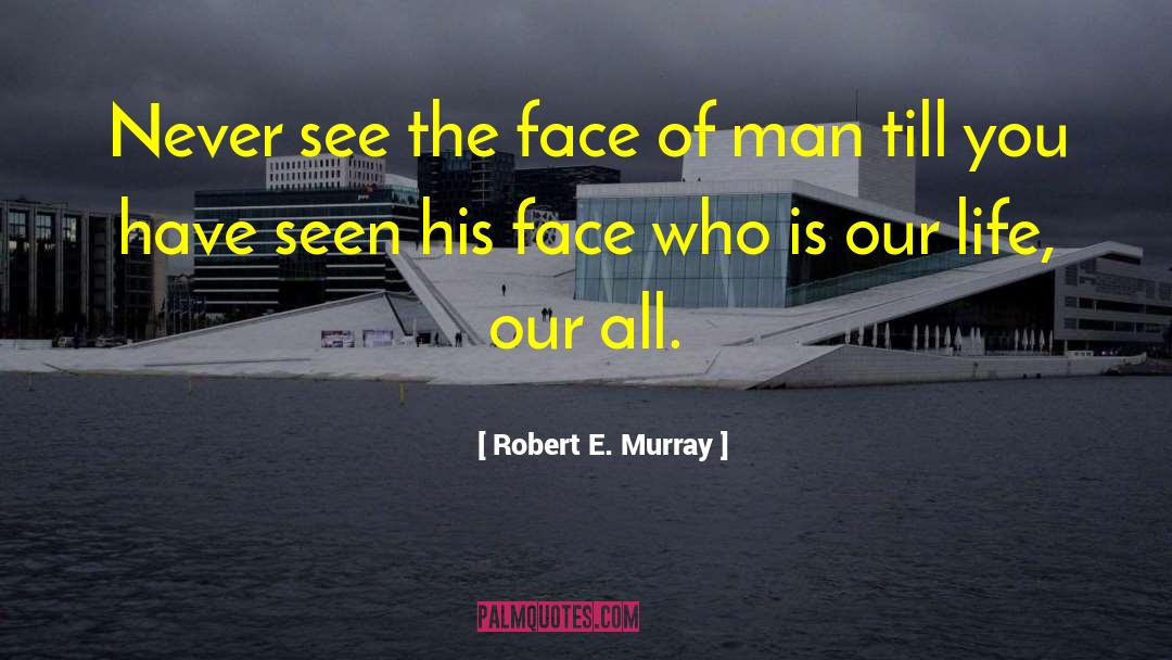 Presence Of God quotes by Robert E. Murray