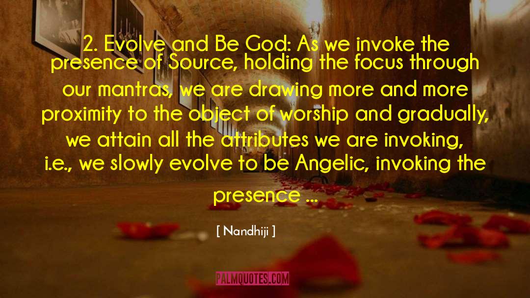 Presence Of God quotes by Nandhiji