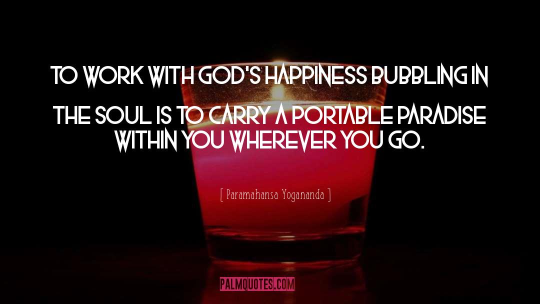 Presence Of Happiness quotes by Paramahansa Yogananda