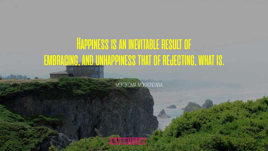 Presence Of Happiness quotes by Mokokoma Mokhonoana