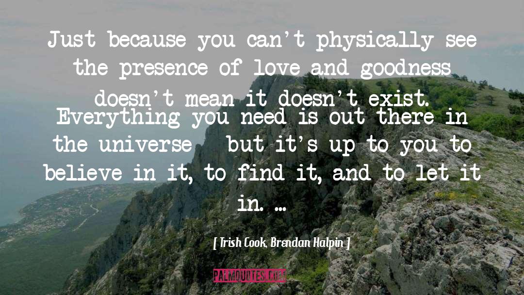 Presence Of Love quotes by Trish Cook, Brendan Halpin