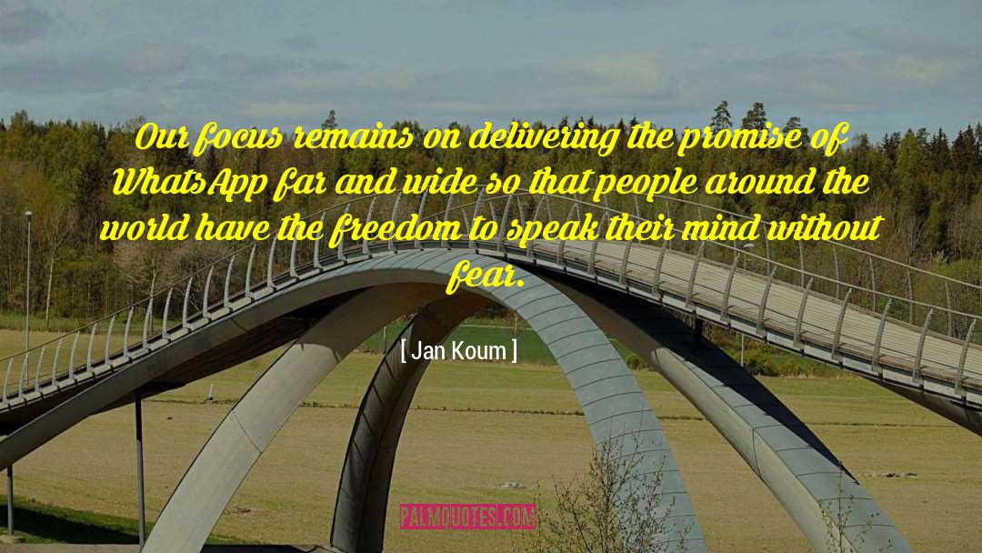 Presence Of Mind Focus quotes by Jan Koum