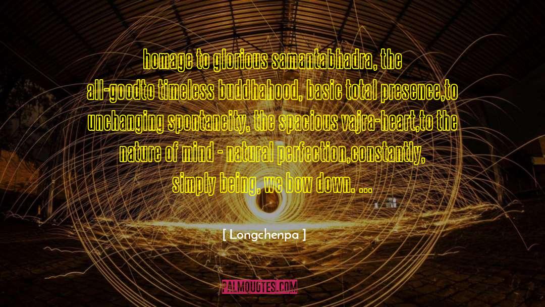 Presence Of Mind Focus quotes by Longchenpa