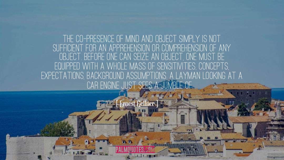 Presence Of Mind quotes by Ernest Gellner