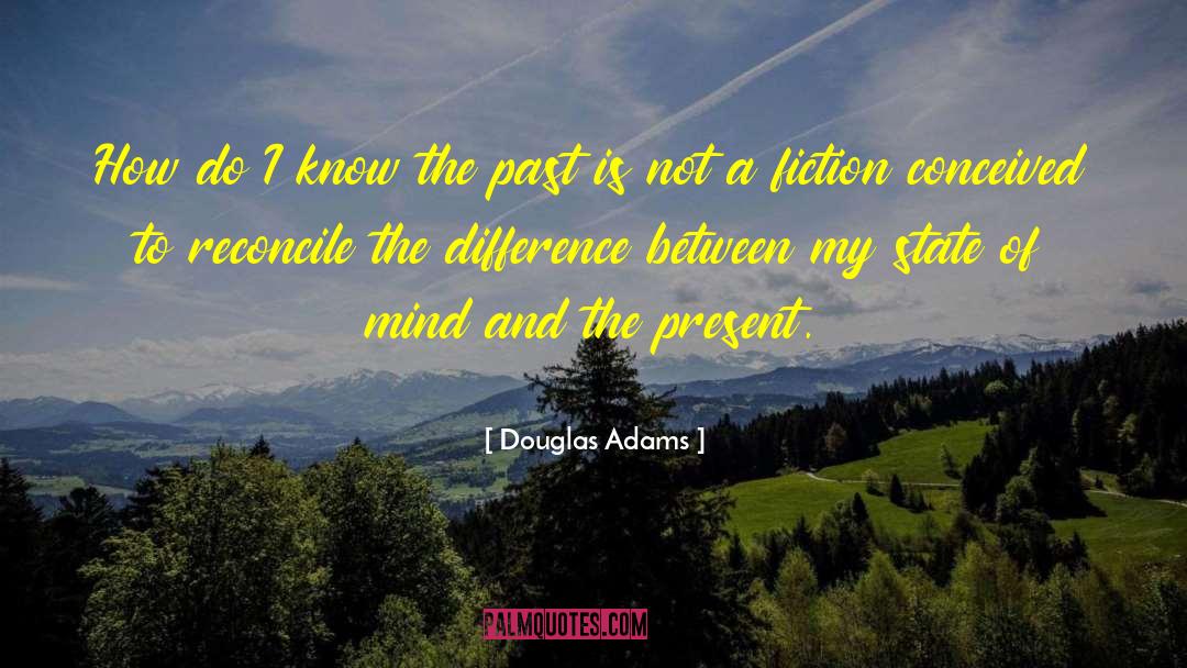 Presence Of Mind quotes by Douglas Adams