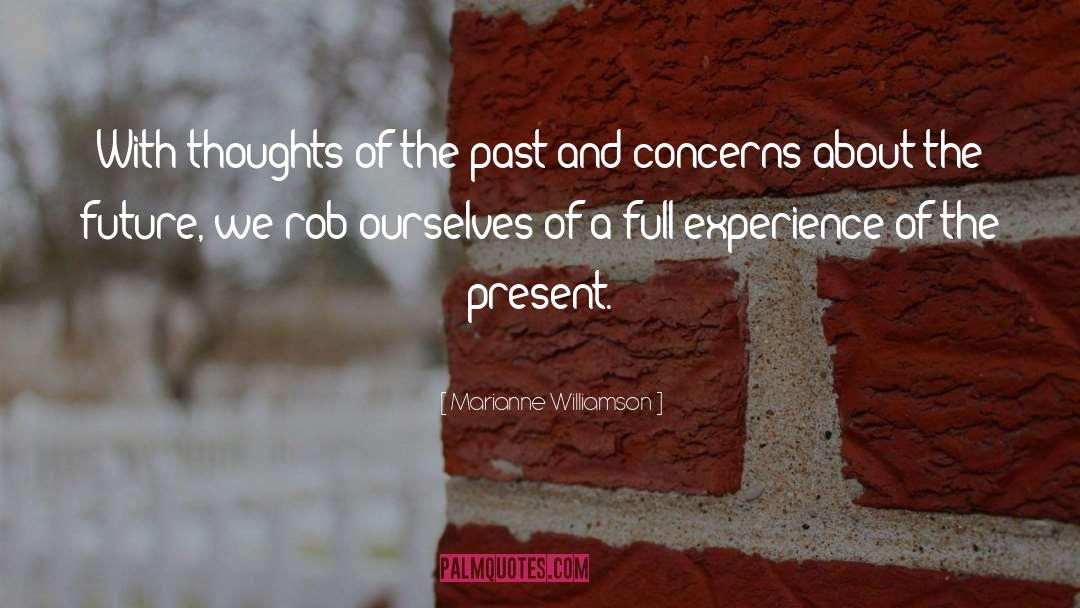 Present Future quotes by Marianne Williamson