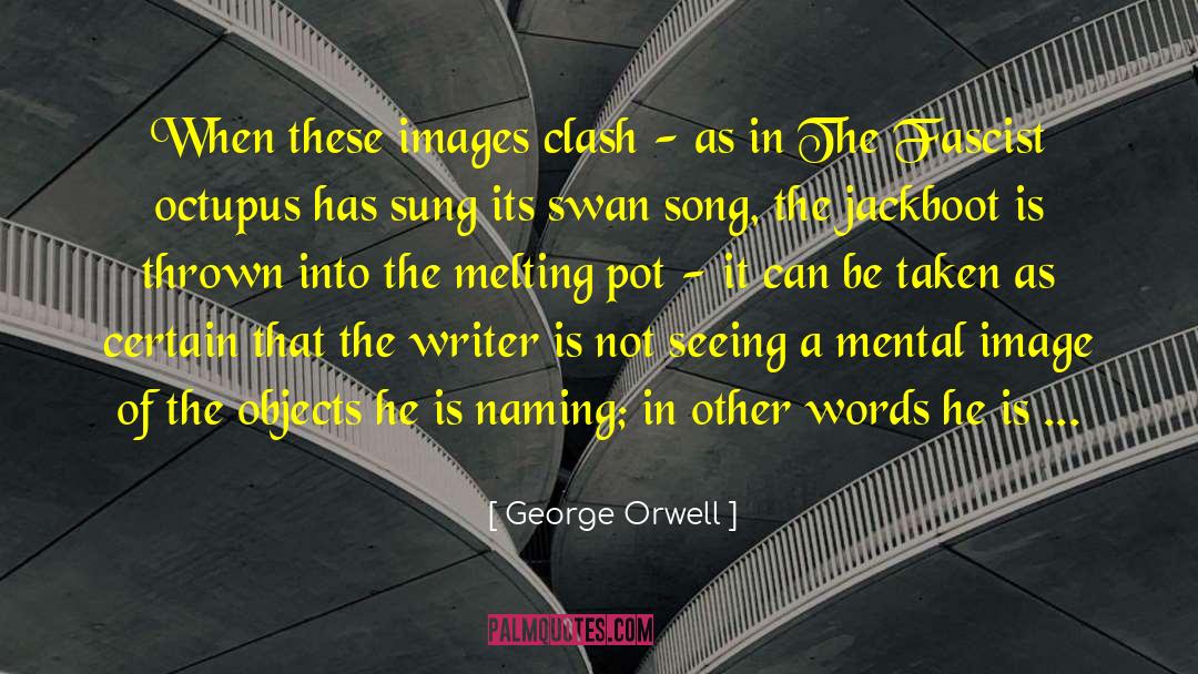Present Melting Into Past quotes by George Orwell