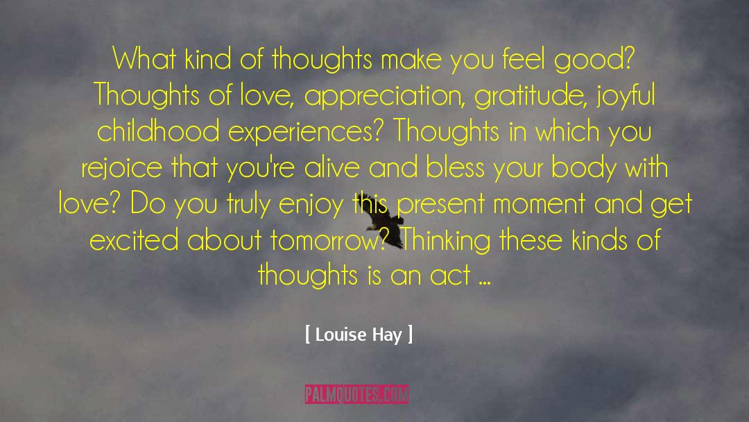 Present Moment Living quotes by Louise Hay