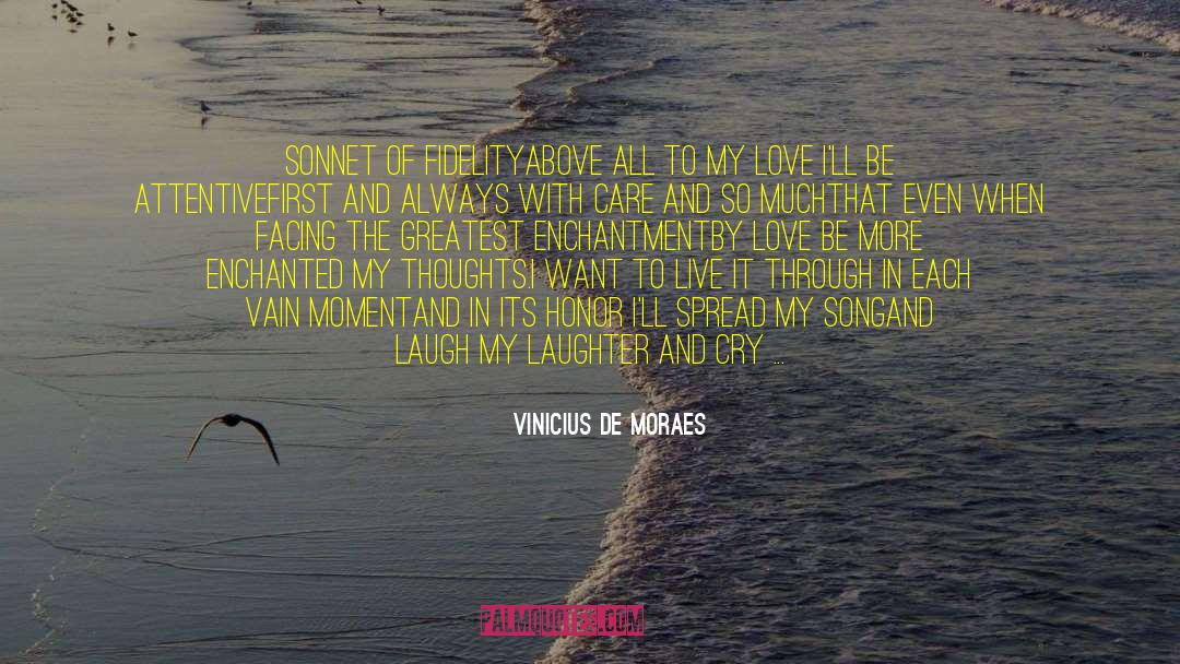 Present Moment Living quotes by Vinicius De Moraes