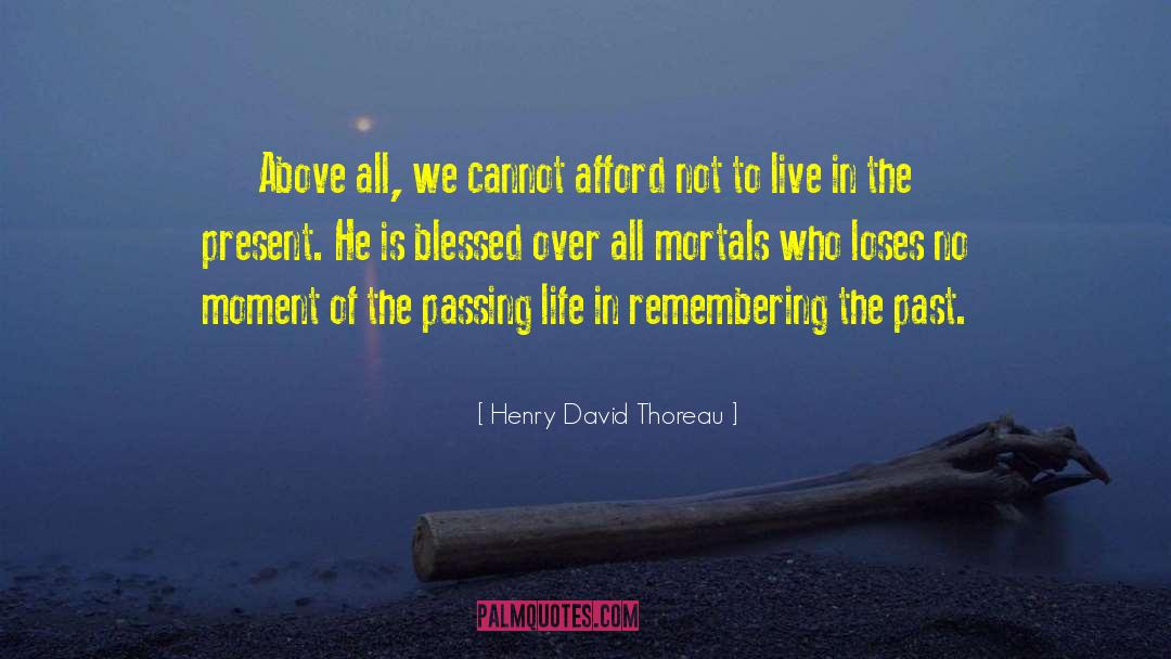 Present Moment Living quotes by Henry David Thoreau