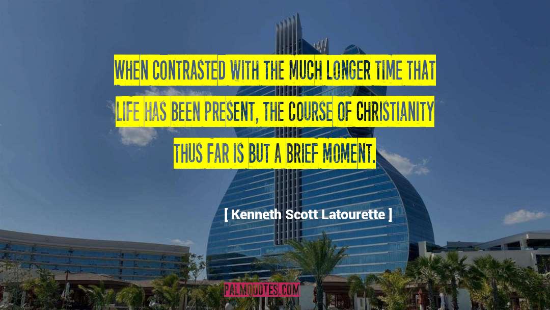 Present Moment Living quotes by Kenneth Scott Latourette