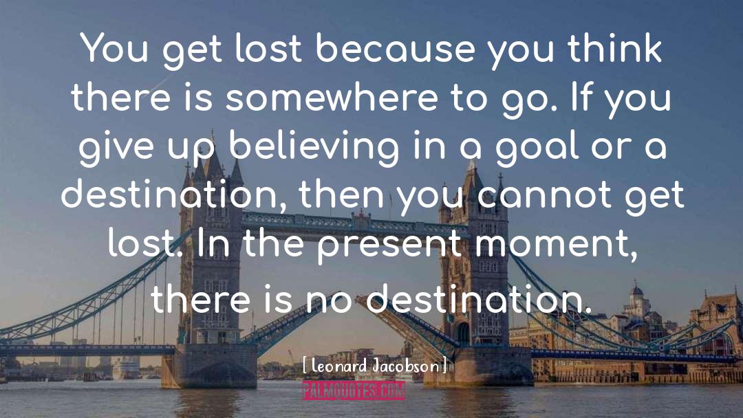 Present Moment quotes by Leonard Jacobson