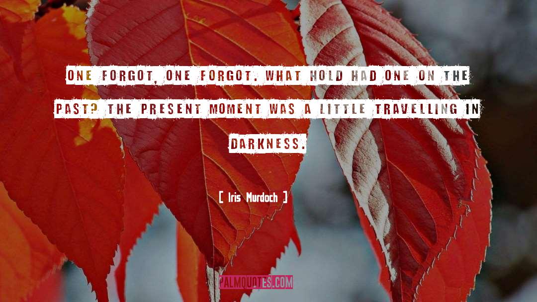 Present Moment quotes by Iris Murdoch