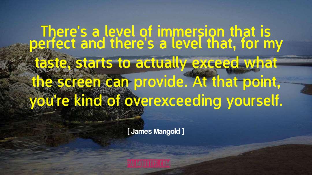 Present Perfect quotes by James Mangold