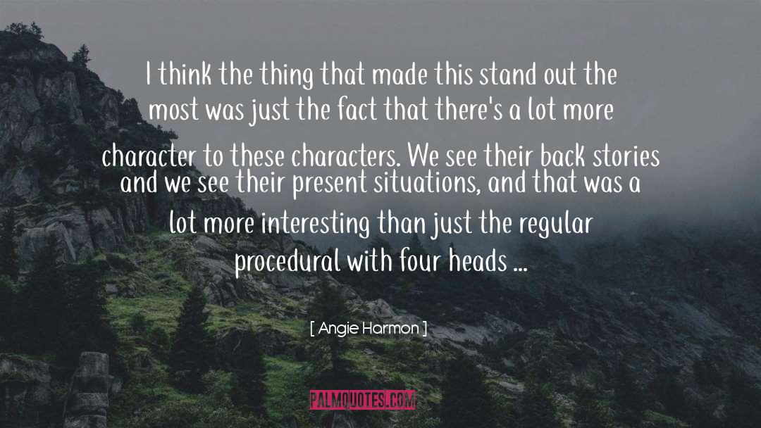 Present Situation quotes by Angie Harmon